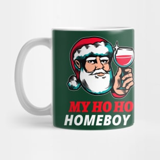 Santa is My Homeboy! Mug